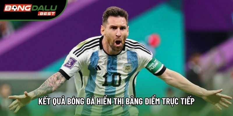 Kết quả bóng đá hiển thị bảng điểm trực tiếp Kết quả bóng đá hiển thị bảng điểm trực tiếp
